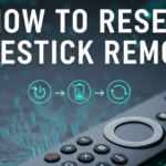 How to Reset Firestick Remote (Quick & Easy Fix Guide)