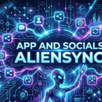 App and Socials Aliensync: Latest Tech, Apps, and Software Insights
