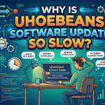 Why Is Uhoebeans Software Update So Slow? Causes & Fixes